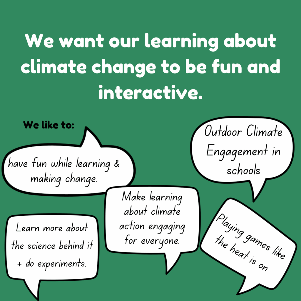 We want our learning about climate change to be fun and interactive.